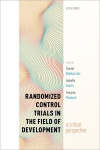 New Publication : “Randomized Control Trials in the Field of Development. A Critical Perspective.”