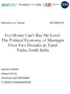 Working Paper N°2024-07 : For Money Can’t Buy Me Love? The Political Economy of Marriages Over Two Decades in Tamil Nadu, South India