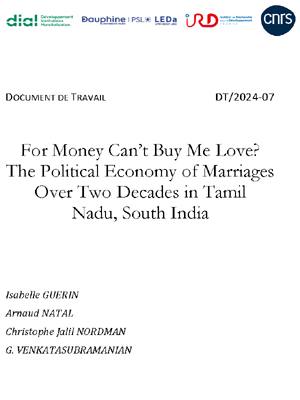 Document de travail N°2024-07 : For Money Can’t Buy Me Love? The Political Economy of Marriages Over Two Decades in Tamil Nadu, South India